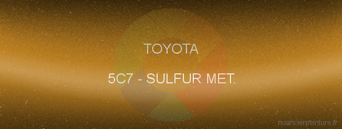 Peinture Toyota 5C7 Sulfur Met.