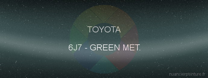 Peinture Toyota 6J7 Green Met.