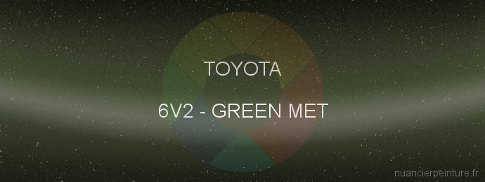 Peinture Toyota 6V2 Green Met