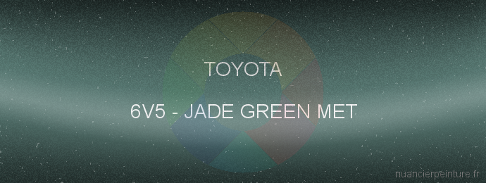 Peinture Toyota 6V5 Jade Green Met