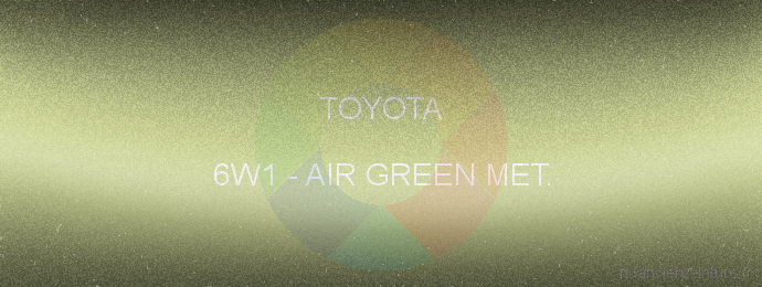 Peinture Toyota 6W1 Air Green Met.