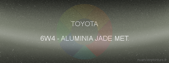 Peinture Toyota 6W4 Aluminia Jade Met.