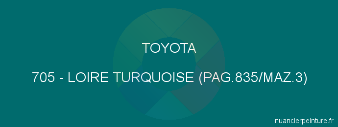 Peinture Toyota 705 Loire Turquoise (pag.835/maz.3)