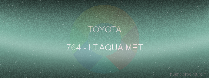 Peinture Toyota 764 Lt.aqua Met.