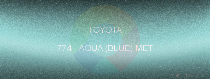 Peinture Toyota 774 Aqua (blue) Met.