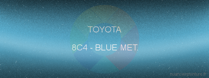 Peinture Toyota 8C4 Blue Met.