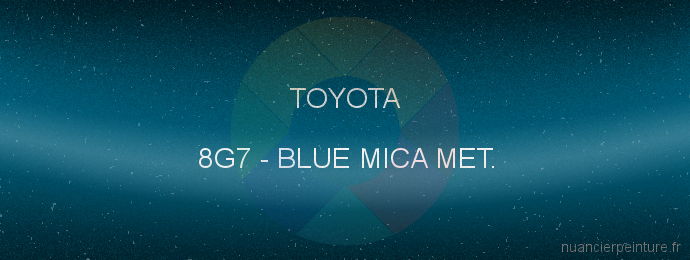 Peinture Toyota 8G7 Blue Mica Met.