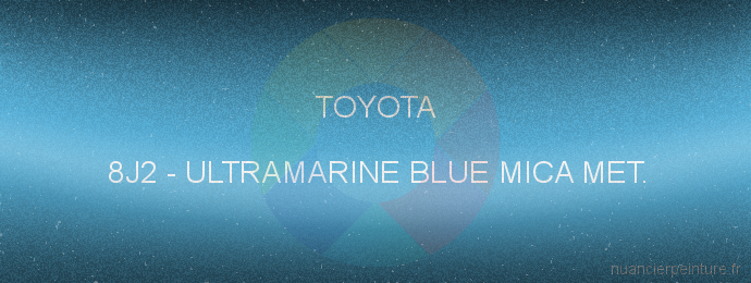 Peinture Toyota 8J2 Ultramarine Blue Mica Met.