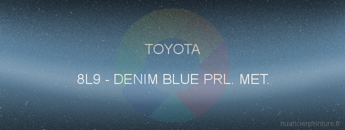 Peinture Toyota 8L9 Denim Blue Prl. Met.