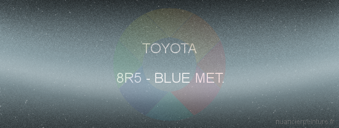 Peinture Toyota 8R5 Blue Met.