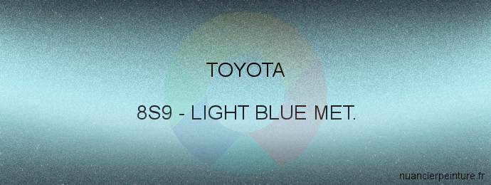 Peinture Toyota 8S9 Light Blue Met.
