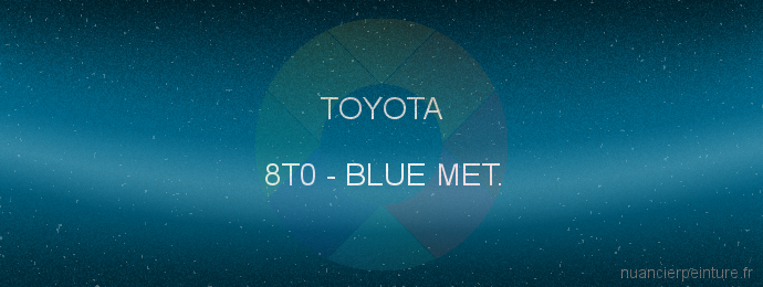 Peinture Toyota 8T0 Blue Met.