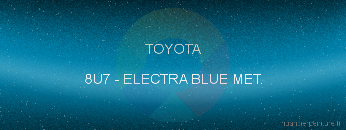 Peinture Toyota 8U7 Electra Blue Met.