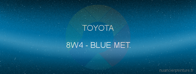 Peinture Toyota 8W4 Blue Met.