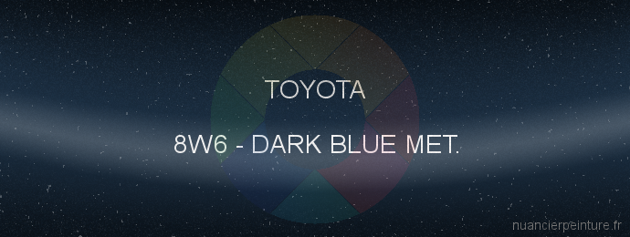 Peinture Toyota 8W6 Dark Blue Met.