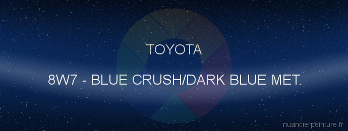 Peinture Toyota 8W7 Blue Crush/dark Blue Met.