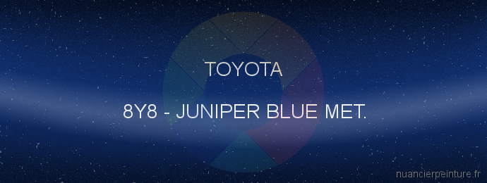 Peinture Toyota 8Y8 Juniper Blue Met.