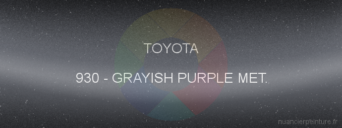 Peinture Toyota 930 Grayish Purple Met.