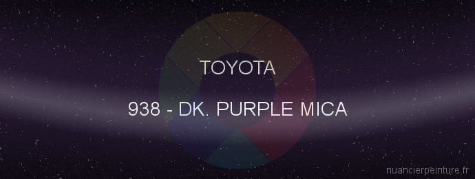 Peinture Toyota 938 Dk. Purple Mica