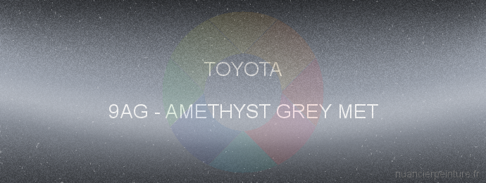 Peinture Toyota 9AG Amethyst Grey Met