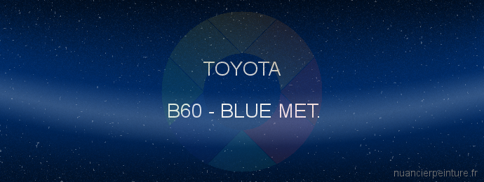 Peinture Toyota B60 Blue Met.