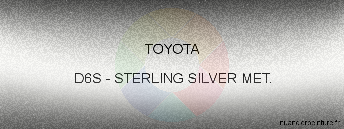 Peinture Toyota D6S Sterling Silver Met.