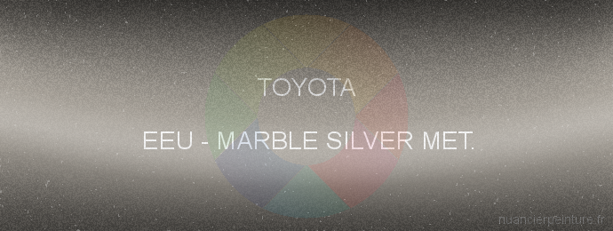 Peinture Toyota EEU Marble Silver Met.