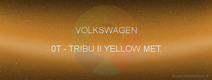 Peinture Volkswagen 0T Tribu Ii Yellow Met.