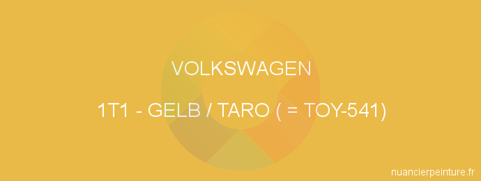 Peinture Volkswagen 1T1 Gelb / Taro ( = Toy-541)