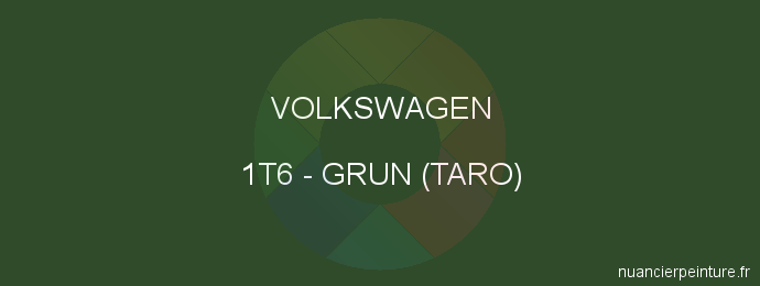 Peinture Volkswagen 1T6 Grun (taro)