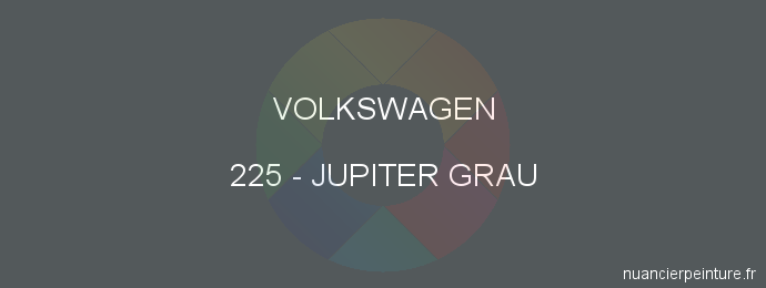 Peinture Volkswagen 225 Jupiter Grau