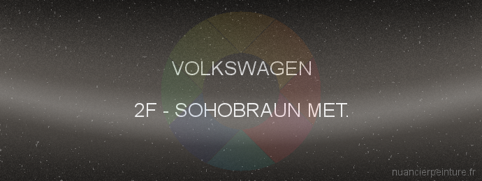 Peinture Volkswagen 2F Sohobraun Met.