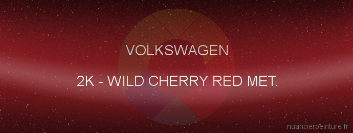 Peinture Volkswagen 2K Wild Cherry Red Met.