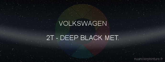 Peinture Volkswagen 2T Deep Black Met.