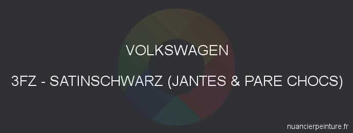 Peinture Volkswagen 3FZ Satinschwarz (jantes & Pare Chocs)