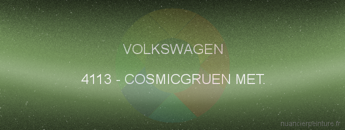 Peinture Volkswagen 4113 Cosmicgruen Met.