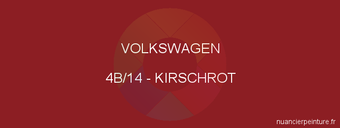 Peinture Volkswagen 4B/14 Kirschrot