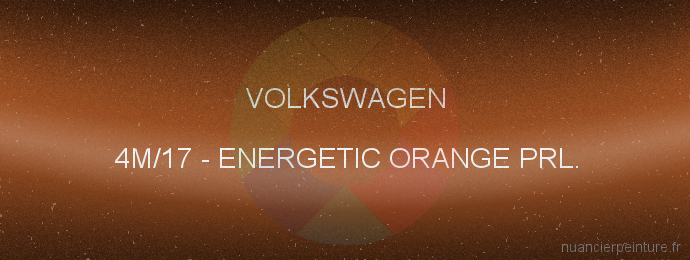 Peinture Volkswagen 4M/17 Energetic Orange Prl.
