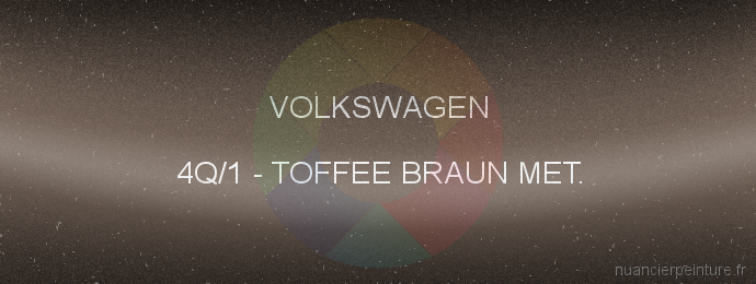 Peinture Volkswagen 4Q/1 Toffee Braun Met.