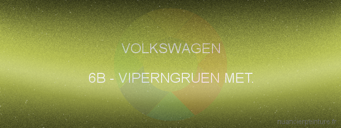 Peinture Volkswagen 6B Viperngruen Met.