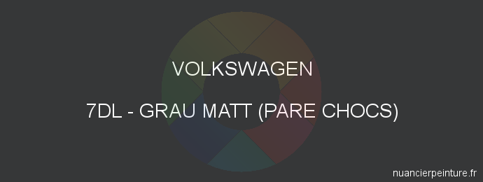 Peinture Volkswagen 7DL Grau Matt (pare Chocs)