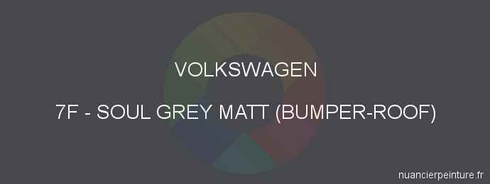 Peinture Volkswagen 7F Soul Grey Matt (bumper-roof)