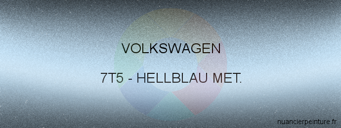 Peinture Volkswagen 7T5 Hellblau Met.