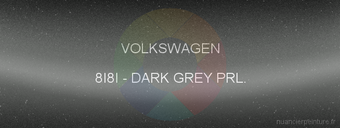 Peinture Volkswagen 8I8I Dark Grey Prl.