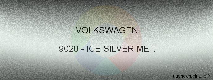 Peinture Volkswagen 9020 Ice Silver Met.