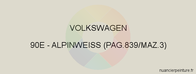 Peinture Volkswagen 90E Alpinweiss (pag.839/maz.3)