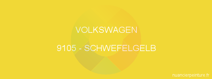 Peinture Volkswagen 9105 Schwefelgelb