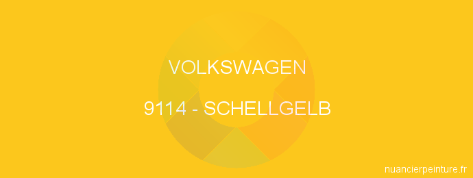 Peinture Volkswagen 9114 Schellgelb