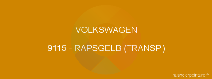 Peinture Volkswagen 9115 Rapsgelb (transp.)