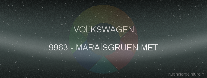 Peinture Volkswagen 9963 Maraisgruen Met.